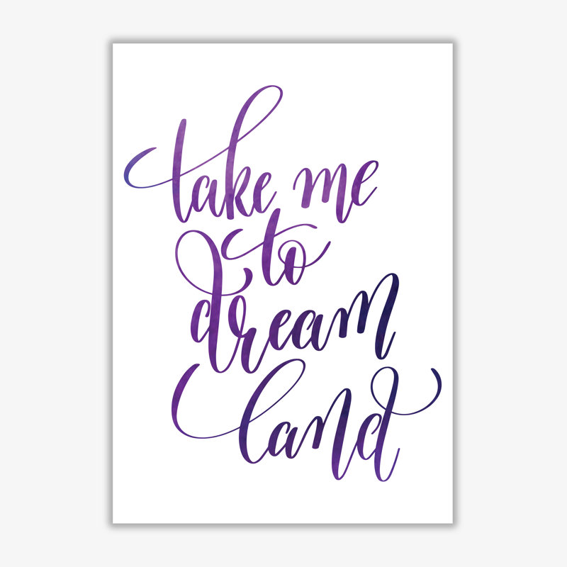 Take Me To Dreamland - Print, 30 cm H x 21 cm W x 1 cm D, No Frame