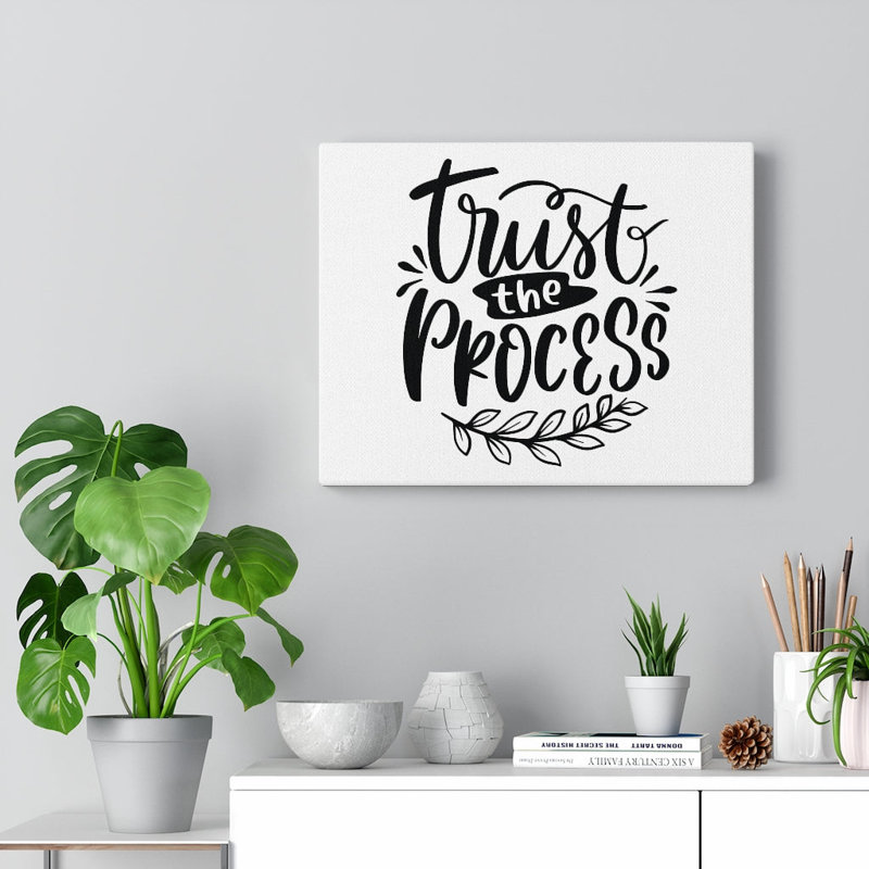 Trust the Process 1 Piece Wrapped Canvas Wall Art, 28cm H x 36cm W