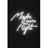 Neon Maybe You're Right Print by David Brown