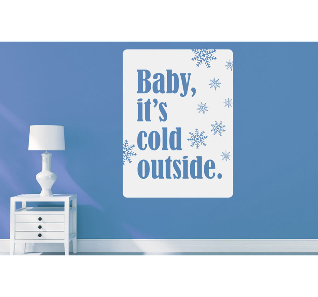 Baby Its Cold Outside Wall Sticker