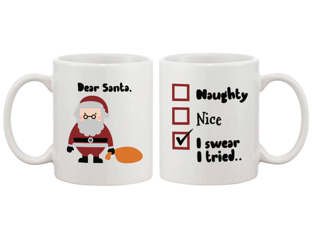 Dear Santa I Swear I Tried Ceramic Mug 365 Printing Inc
