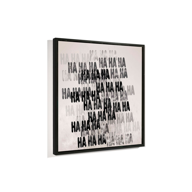 HA HA HA, Black Floater Framed, 51" H x 51" W