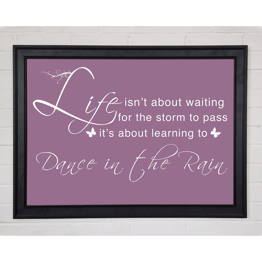 Life Isnt About Waiting Dusty Pink Gerahmter Druck 10645