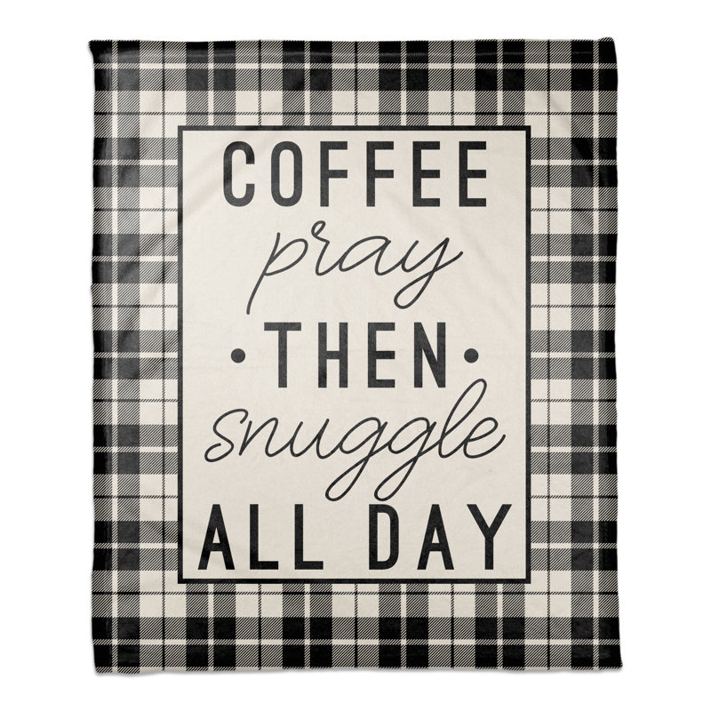 Jeté polaire Buffalo Check Coffee Pray Puis Snuggle All Day