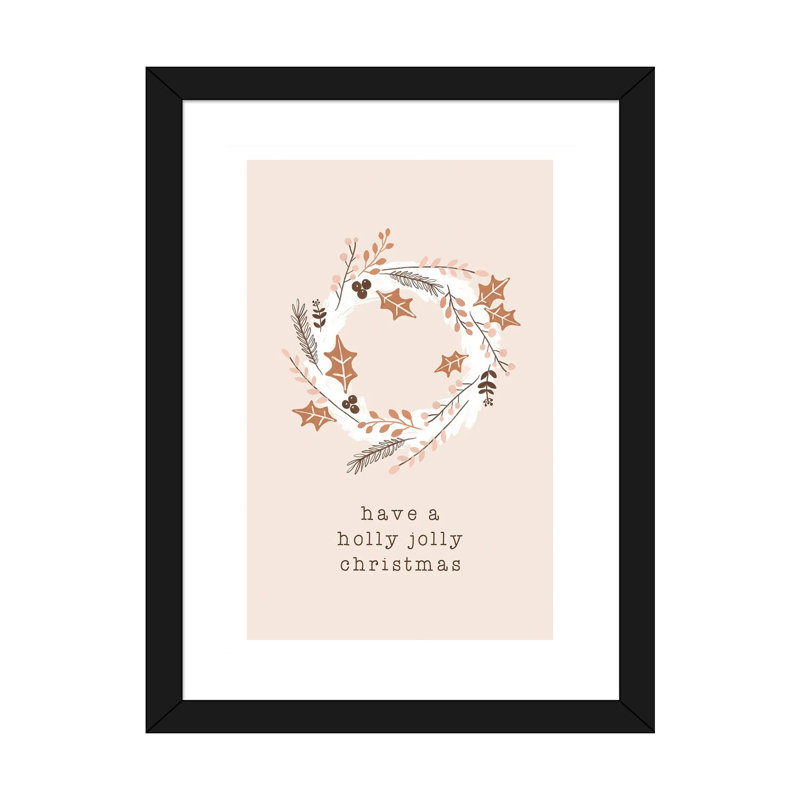 « Have a Holly Jolly Christmas » par Orara studio, reproduction d’art, H 24 po x l 16 po x P 1 po, Papier encadré noir, Blanc