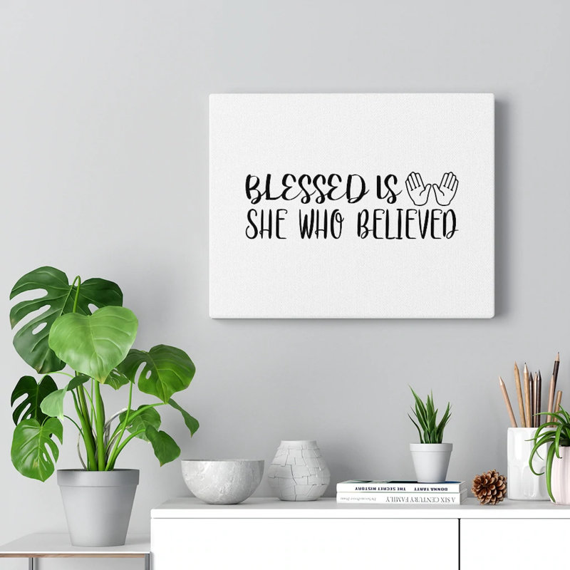 Blessed Is She Who Believed - Wrapped Canvas Print, 46cm H x 61cm W