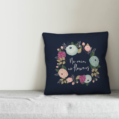  No Rain, No Flowers Throw Pillow