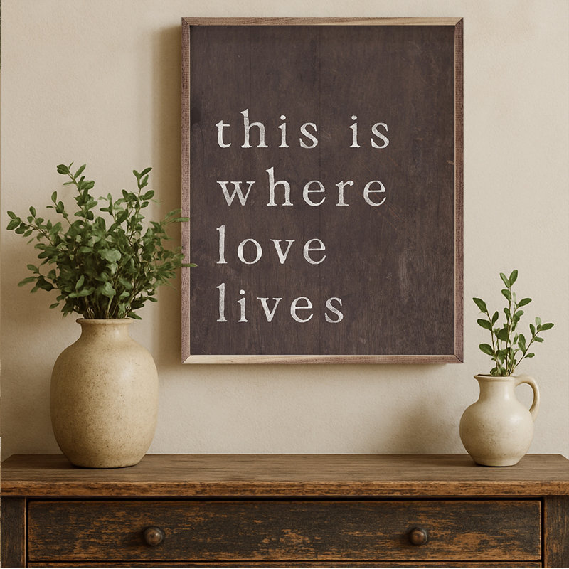 Where Love Lives - brun, H 40 po x l 32 po, Bois