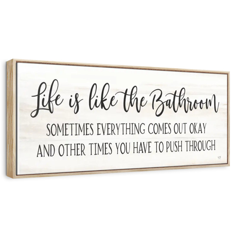 Life Is Like The Bathroom, Cadre flottant en bois naturel, 28 po x 10 po