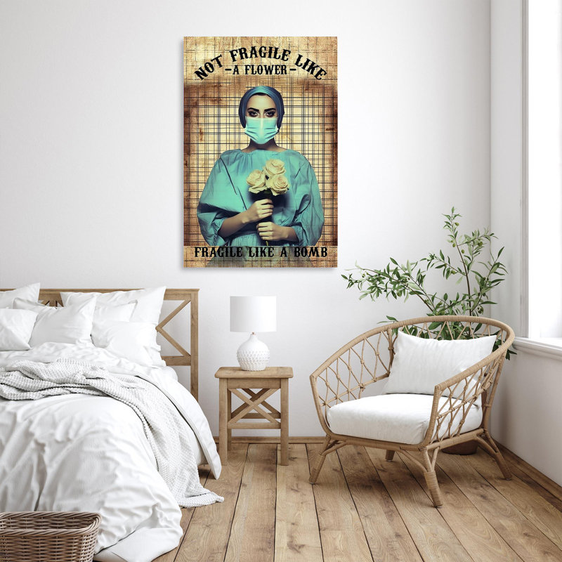 Nurse Not Fragile Like A Flower, H 36 po x l 24 po x P 1,25 po