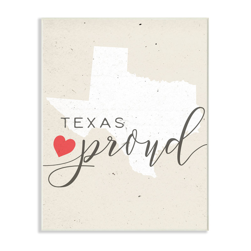 «Texas Proud with Heart» par Daphne Polselli - impression d'art textuel, H 20 po x l 16 po x 1,5 po