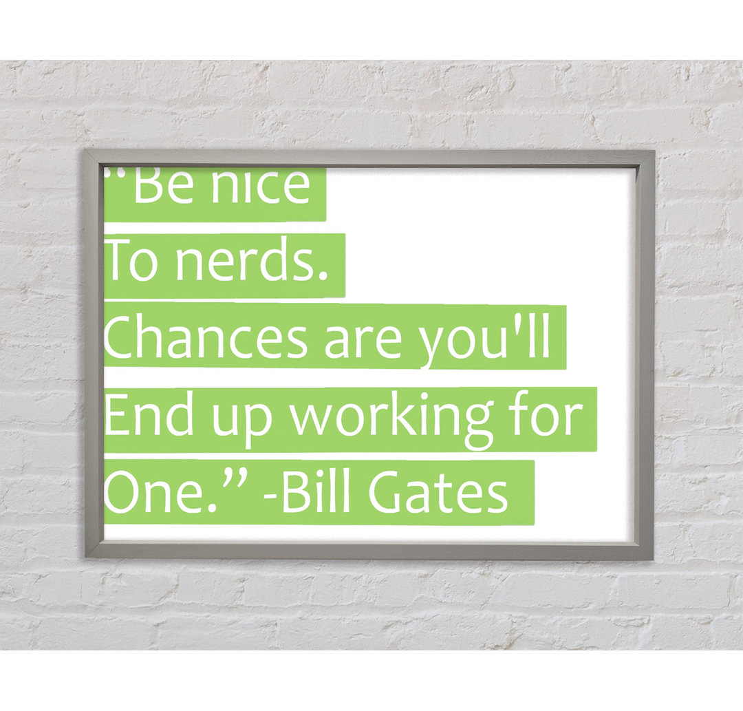 Bill Gates Be Nice To Nerds Lime Green - Einzelner Bilderrahmen Typografie auf Leinwand