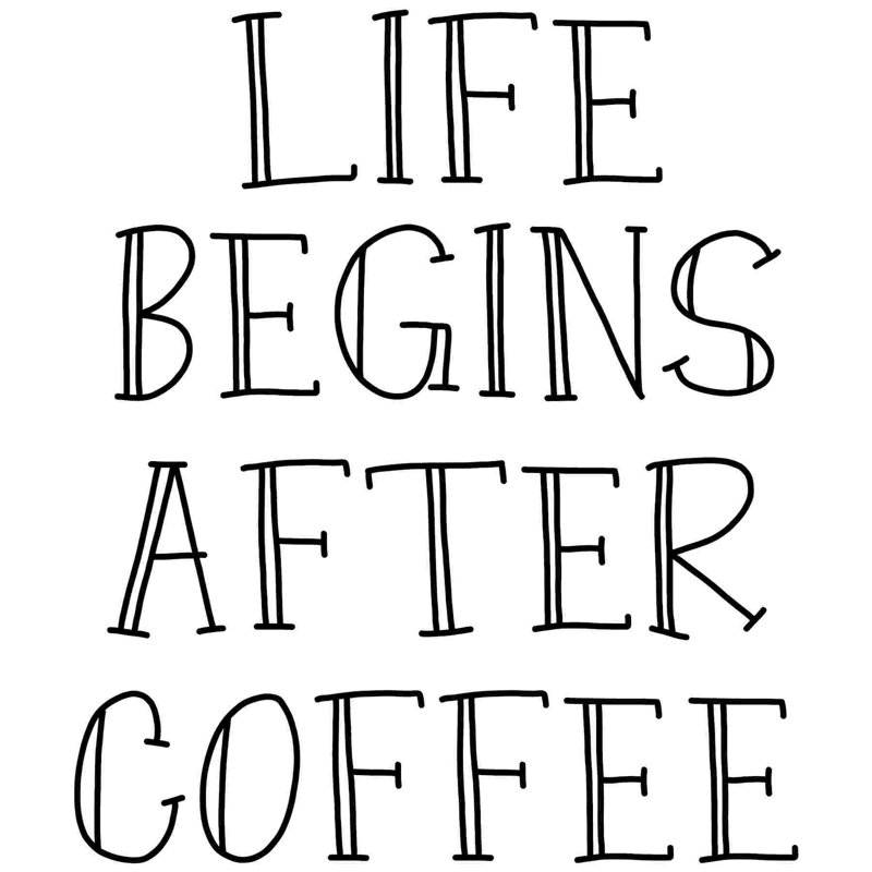 La vie commence après le café 2, H 12 po x l 12 po