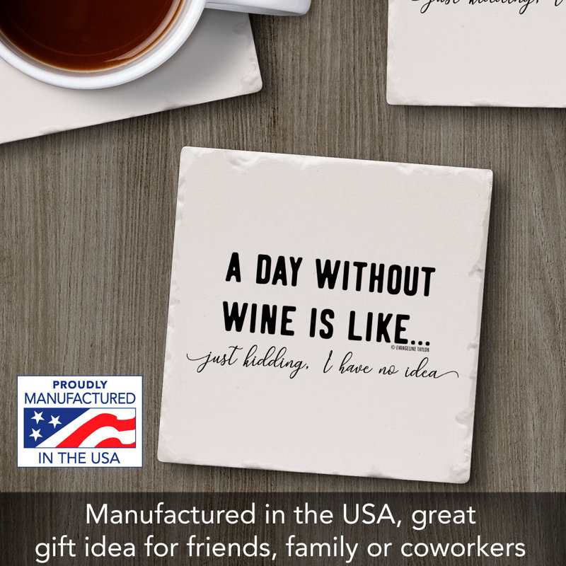 Day Without Wine Single Tumbled Tile Coaster Create Your Own Collection