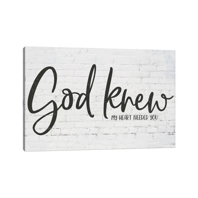 God Knew My Heart Needed You 1 Piece Wall Art on Canvas