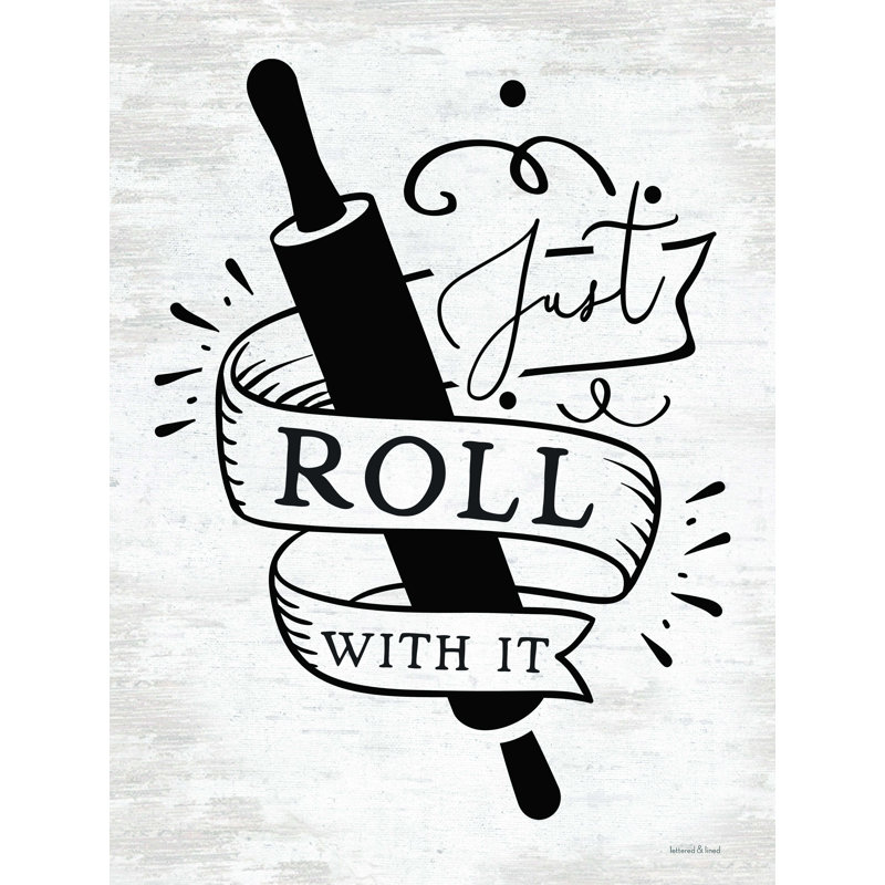 «Just Roll with It» par lettré et doublé - impression sur toile tendue, H 16 po x l 12 po
