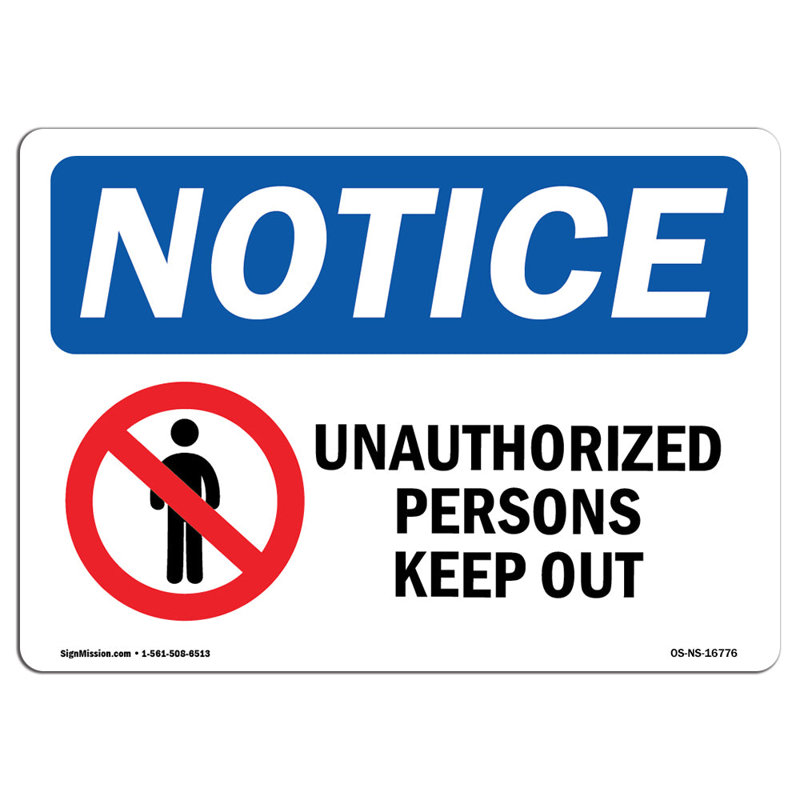 Notice Unauthorized Persons Keep out Sign, 12" H x 18" W x 0.1" D