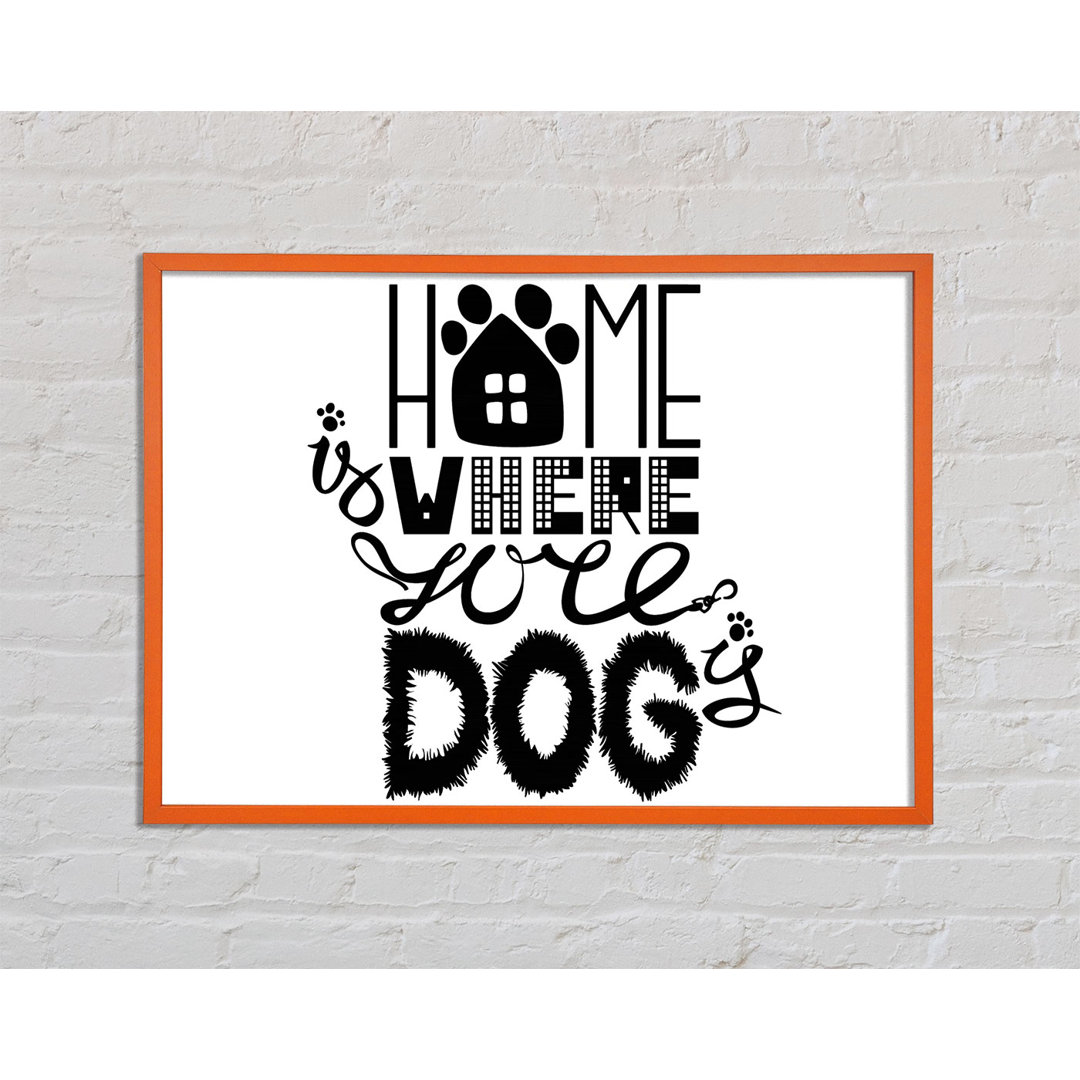 Gambino Home Is Where the Dog Is 2 - Einzelne Bilderrahmen Kunstdrucke