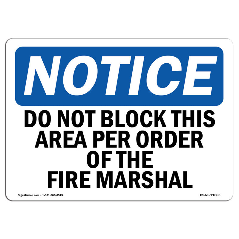 OSHA Notice - Do Not Block This Area Per order Of the Sign