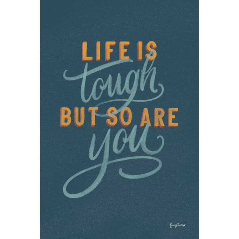 Life Is Tough Crop by Becky Thorns - Wrapped Canvas Painting, 30cm H x 20cm W
