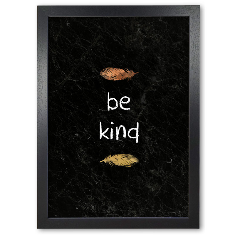 Be Kind Children's Quote - Print, Black Grain Frame, 85 cm H x 60 cm W x 5 cm D