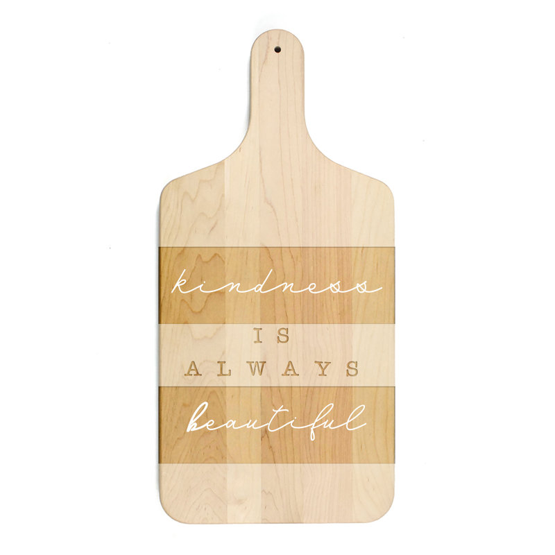 Kindess Is Always Beautiful Cutting Board, Natural