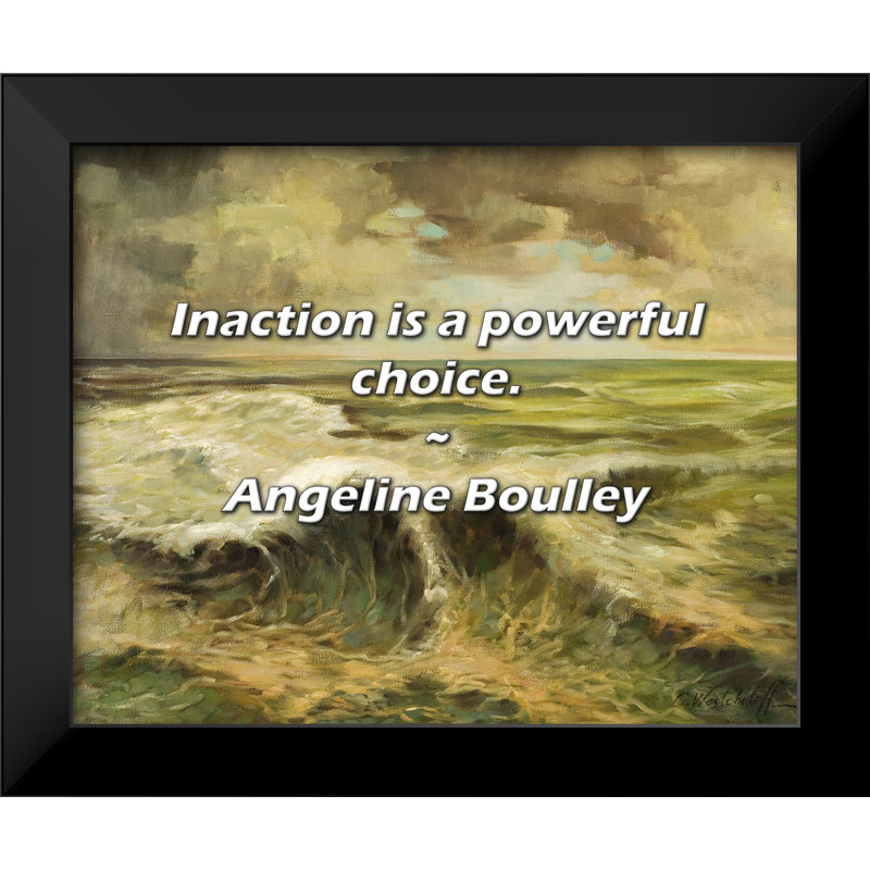 Angeline Boulley Citation: L'inaction est un choix puissant.