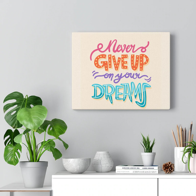 Art inspirant, citation sur toile, "Never n'abandonne pas sur vos rêves", H 12 po x l 16 po