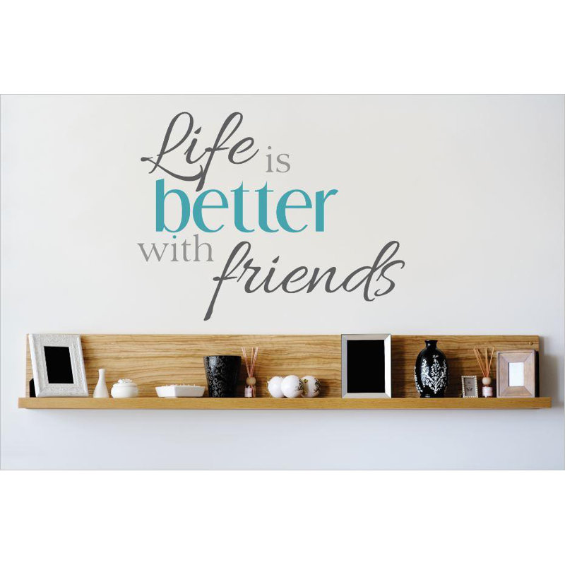Décalcomanie murale « life is meilleur » par amis, Bleu sarcelle / gris / noir, H 18 po x l 18 po x P 0,16 po