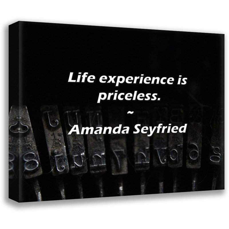 Amanda Seyfried Quote: Life experience is priceless., 26" H x 32" W