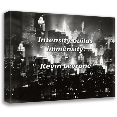 Kevin Levrone Quote: Intensity builds immensity.