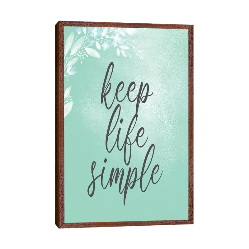 Keep Life Simple by Kimberly Allen - Print on Canvas, Classic Brown Wood Framed, 66.04cm H x 45.72cm W x 3.81cm D