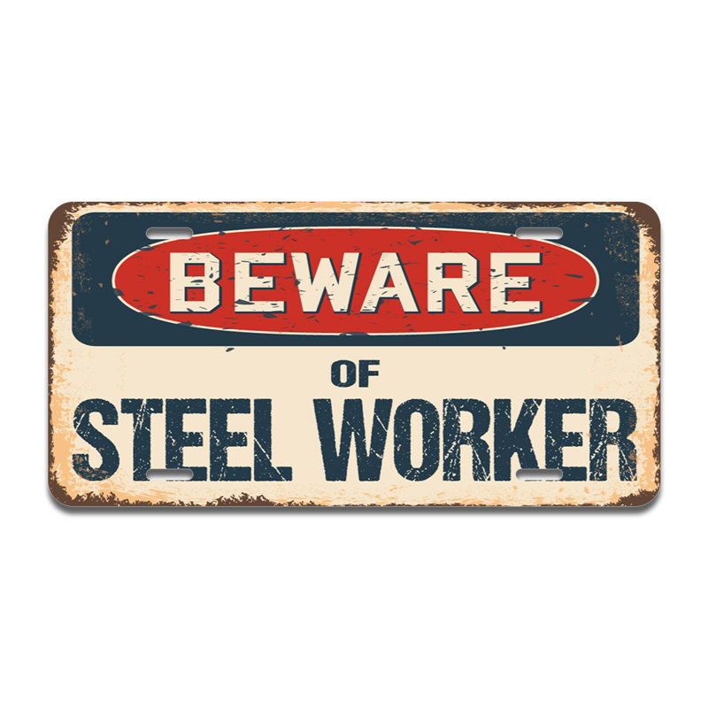 Beware of Steel Worker
