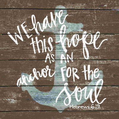 «Hope Anchors The Soul»