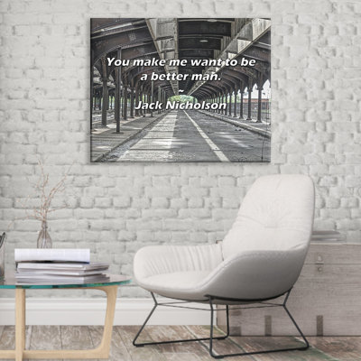 Artsy Quote "You make me want to be a better man." By Jack Nicholson Gallery Wrapped Canvas