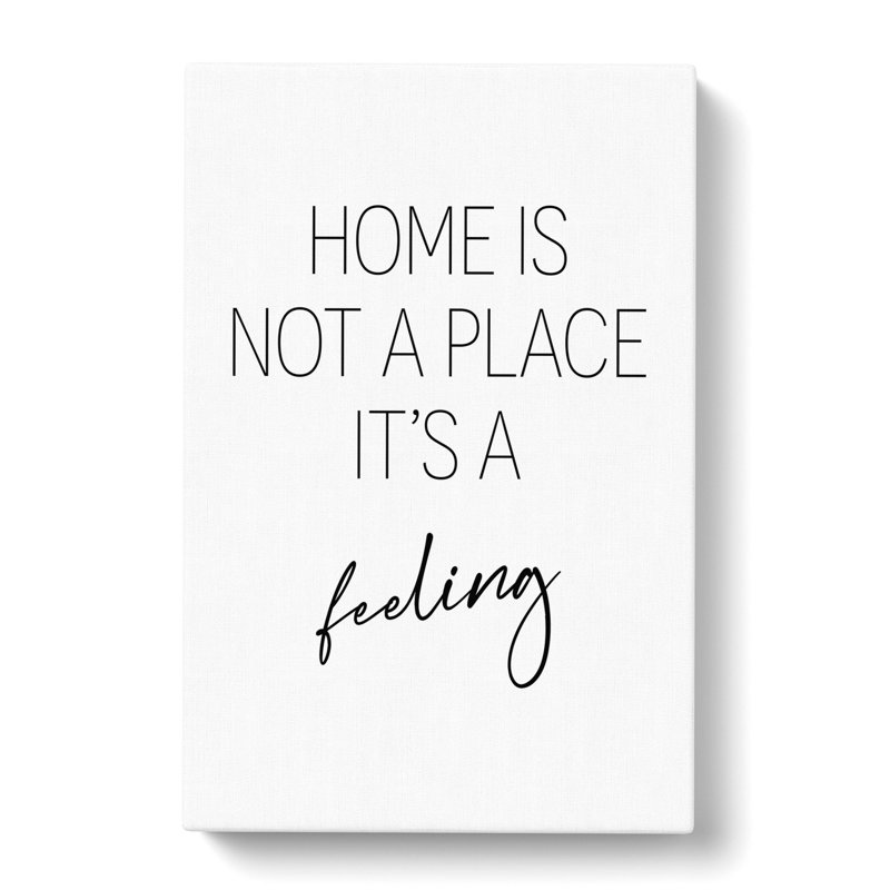 Home Is Not A Place - Wrapped Canvas Print, 60cm H x 40cm W x 3cm D