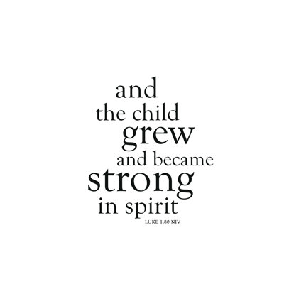 " Child Grew Strong "