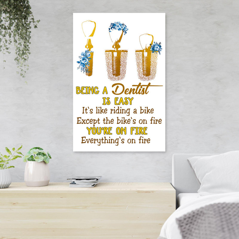 «Dentist's Tools With Flowers - Being A Dentist Is Easy», reproduction d'art graphique sur toile tendue