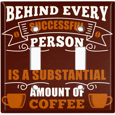 Metal Light Switch Plate Outlet Cover (Behind Every Person Coffee Brown - Double Toggle)
