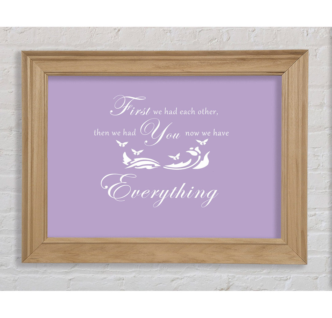 Kinderzimmer Zitat First We Had Each Other Lilac - Single Picture Frame Art Prints