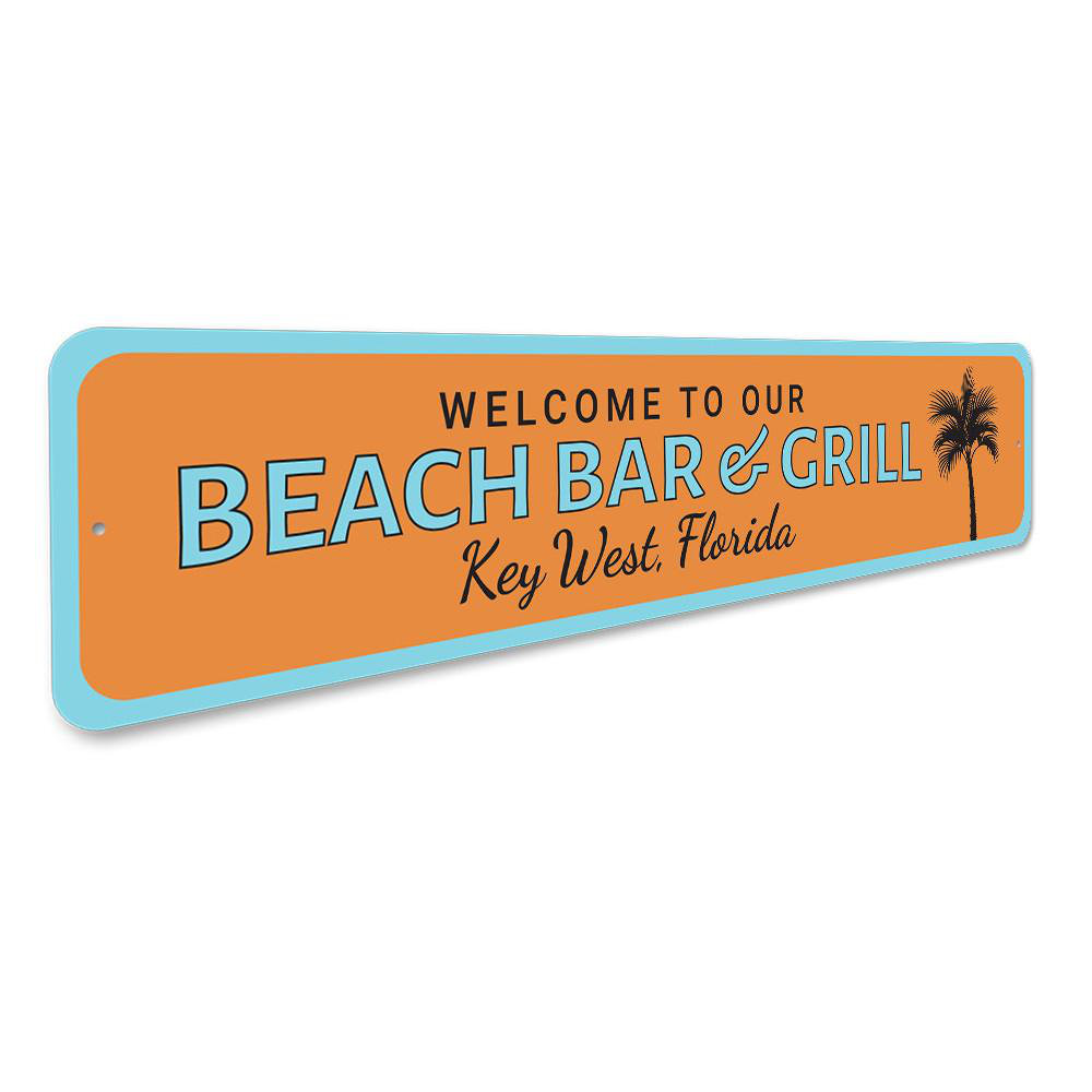 Beach Bar & Grill Welcome Aluminum Sign Lizton Sign Shop, Inc