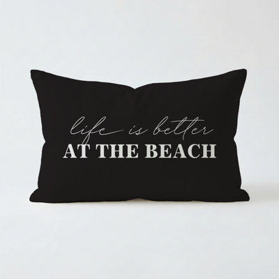 Life Is Better At The Beach Pillow 16"X12" Black