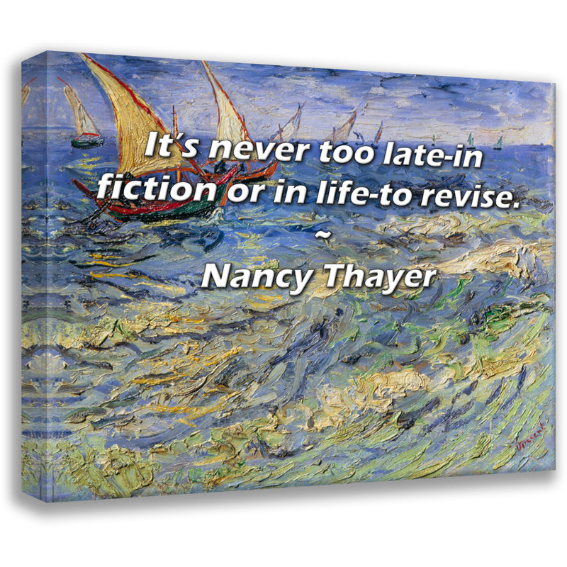 Astoria Grand Gallery Wrapped Canvas By Nancy Thayer: "It’s never too late-in fiction or in life-to r, 28" H x 40" W