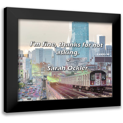 Sarah Ockler Quote: I’m fine, thanks for not asking.