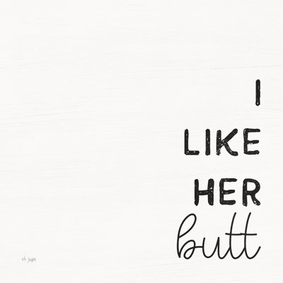 " I Like Her Butt "