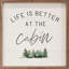 Life Is Better At The Cabin Trees - blanc-1538389168
