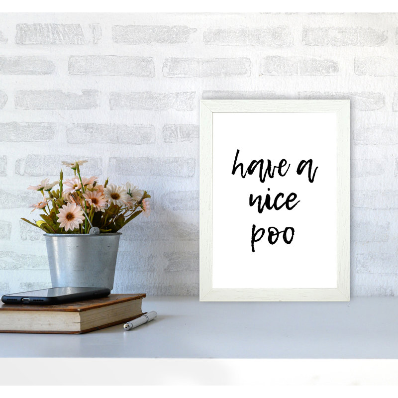 Have A Nice Poo - Print, 30 cm H x 21 cm W x 5 cm D, Honey Oak Frame