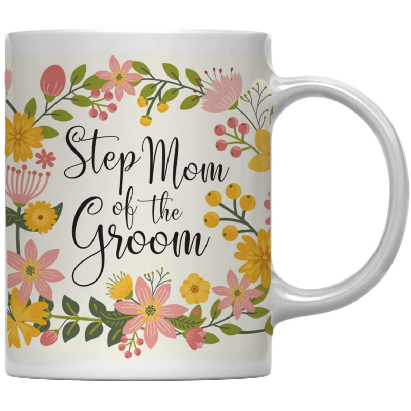 Tasse à café avec fleurs et mariage, Step Mom of the Groom