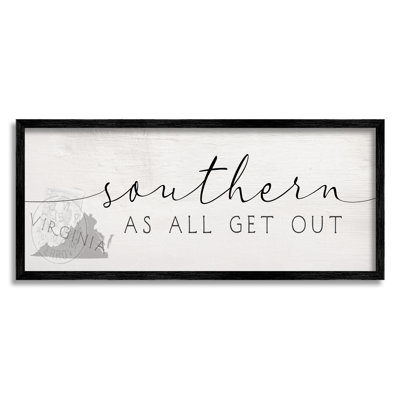 «Virginia State Southern As All Get Out Sentiment», estampe numérique encadrée de Daphne Polselli