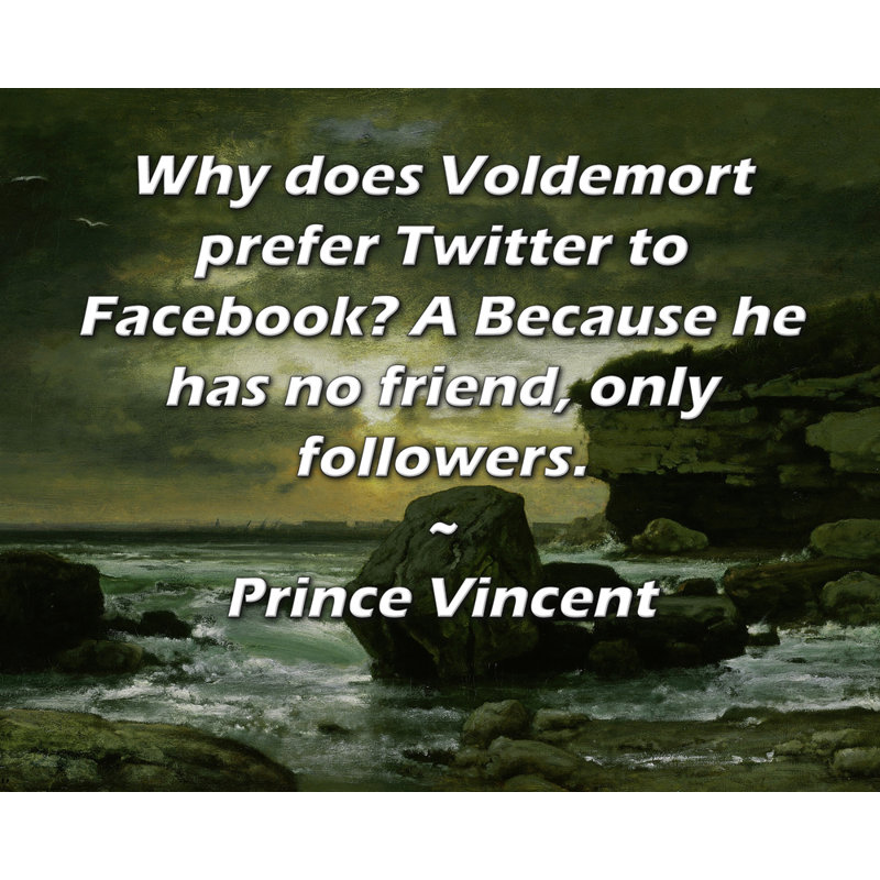 ArtsyQuotes Gallery Wrapped Canvas By Prince Vincent: "Why does Voldemort prefer Twitter to Facebook? A Because he has no friend, only followers."
